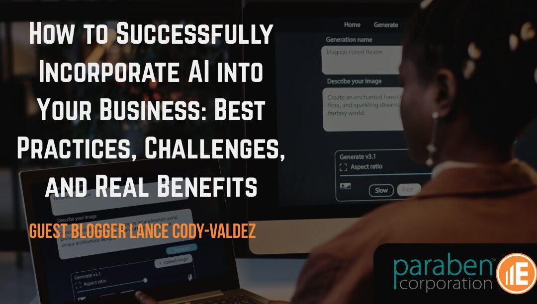 How to Successfully Incorporate AI into Your Business: Best Practices, Challenges, and Real Benefits