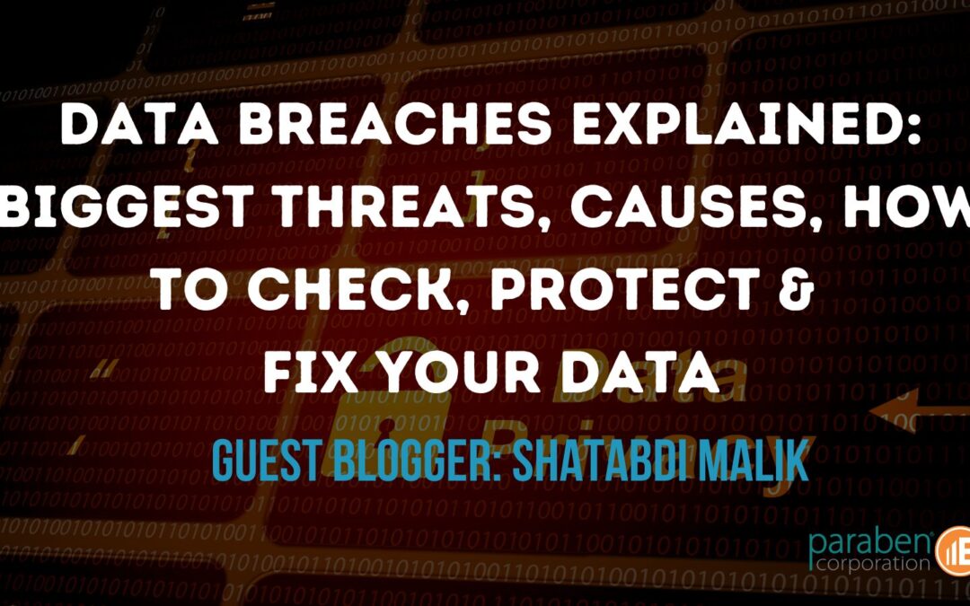 Data Breaches Explained: Biggest Threats, Causes, How to Check, Protect & Fix Your Data
