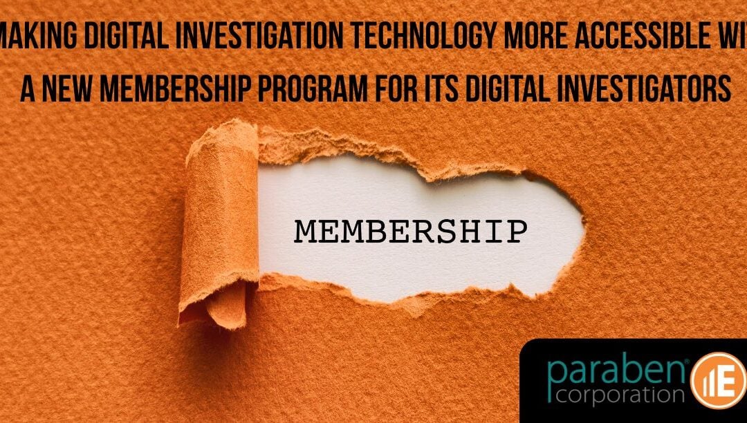Paraben Corporation is making digital investigation technology more accessible with a new membership program for its Digital Investigators to get tech, training, and support.