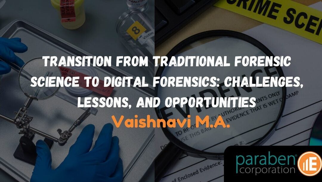 Transition from Traditional Forensic Science to Digital Forensics: Challenges, Lessons, and Opportunities