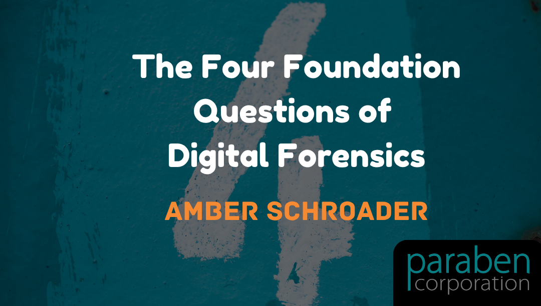 The Four Foundation Questions of Digital Forensics