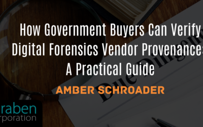 How Government Buyers Can Verify Digital Forensics Vendor Provenance: A Practical Guide